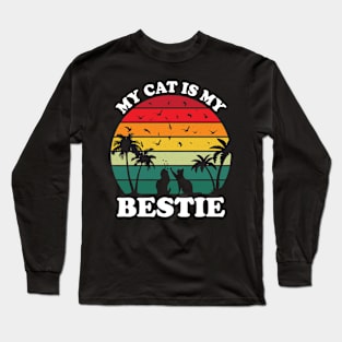 My Cat Is My Bestie Long Sleeve T-Shirt